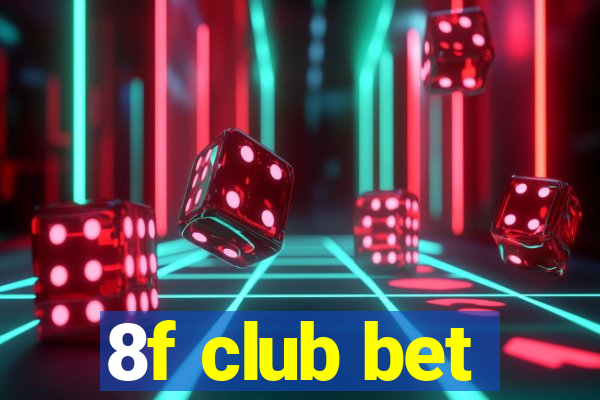 8f club bet